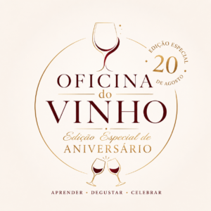 Oficina do Vinho -20 de Agosto -  Edição Especial de Aniversário